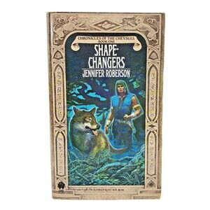 Shapechangers Book 1 of Chronicles of the Cheysuli by Jennifer Roberson 1984